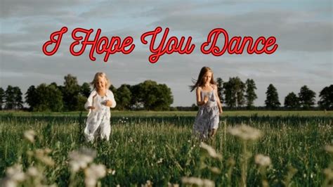 What Is the Song I Hope You Dance About: A Journey Through Life’s Emotions